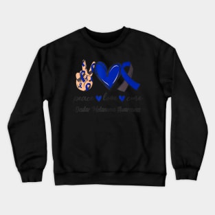 Peace Love Cure Ocular Melanoma Black   Awareness Crewneck Sweatshirt